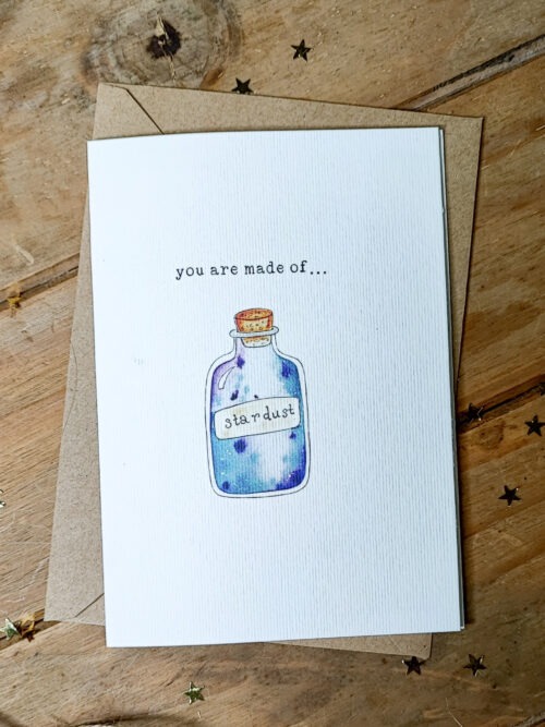You are made of Stardust Card